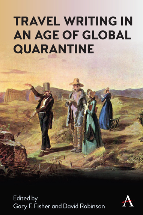 Travel Writing in an Age of Global Quarantine 
