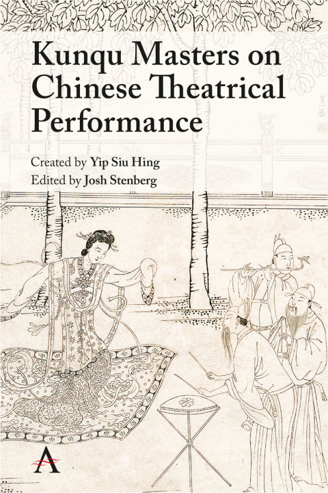 Kunqu Masters on Chinese Theatrical Performance 