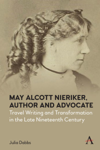 Cover image: May Alcott Nieriker, Author and Advocate 9781785278648