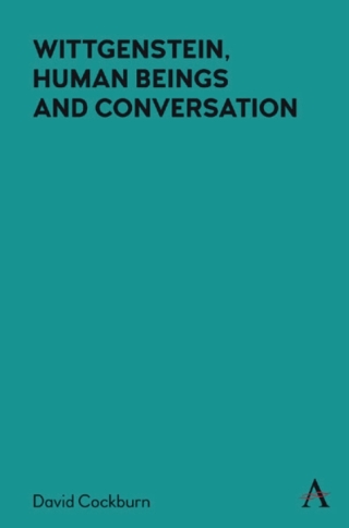 Wittgenstein, Human Beings and Conversation
