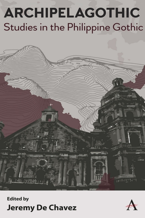 Cover image for book Archipelagothic: Studies in the Philippine Gothic