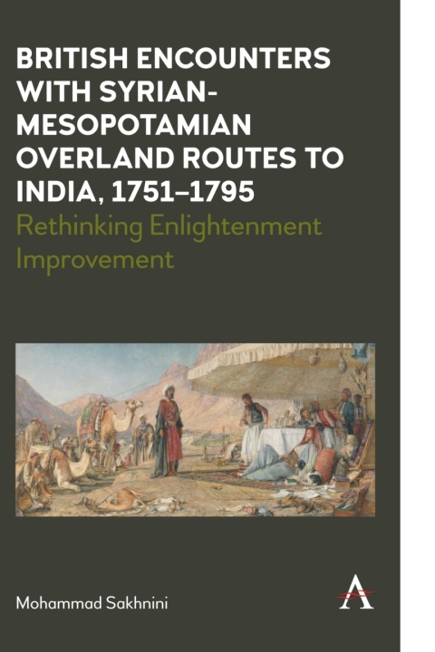 Cover image for book British Encounters with Syrian-Mesopotamian Overland Routes to India, 1751-1795