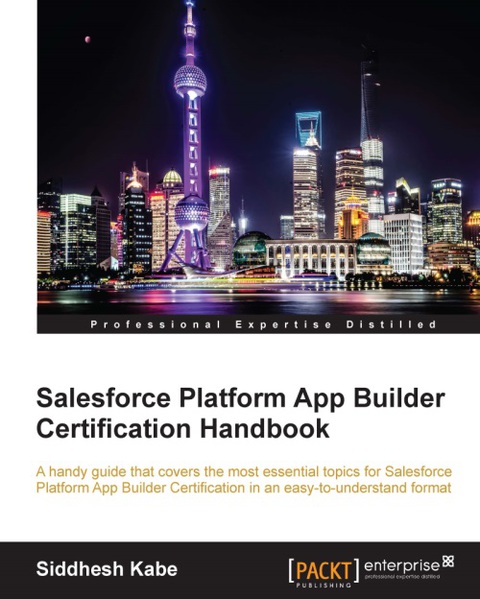 Cover image for book Salesforce Platform App Builder Certification Handbook