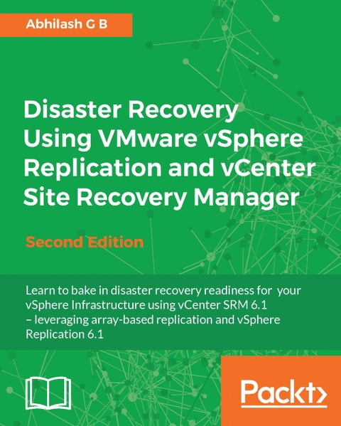 Cover image for book Disaster Recovery Using VMware vSphere Replication and vCenter Site Recovery Manager - Second Edition