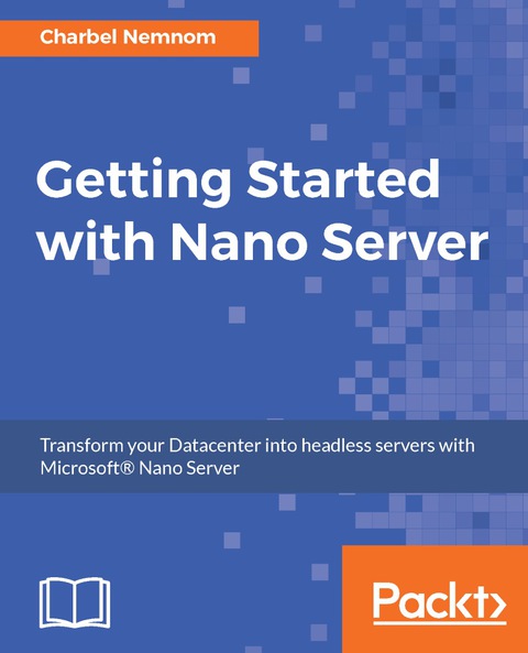 Cover image for book Getting Started with Nano Server