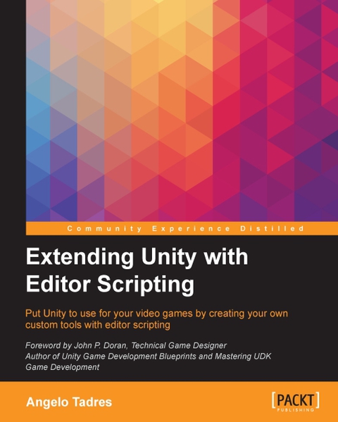 Cover image for book Extending Unity with Editor Scripting