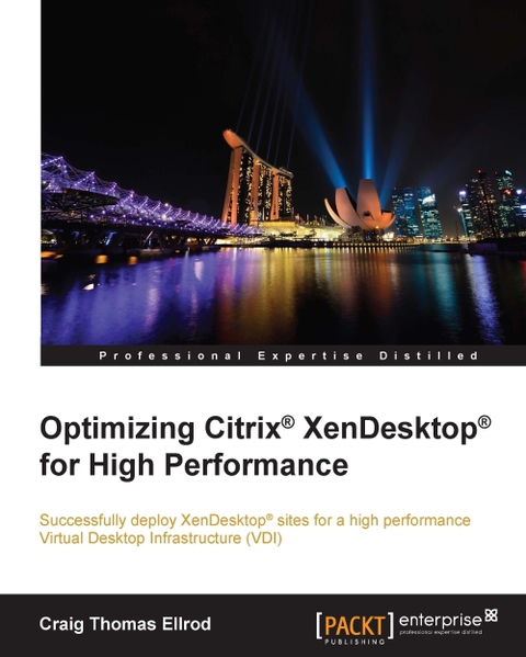 Cover image for book Optimizing Citrix® XenDesktop® for High Performance