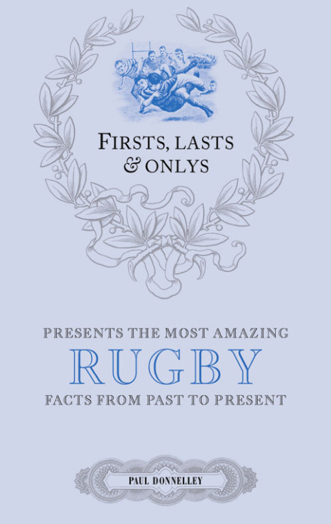 Cover image for book Firsts, Lasts &amp; Onlys: Rugby