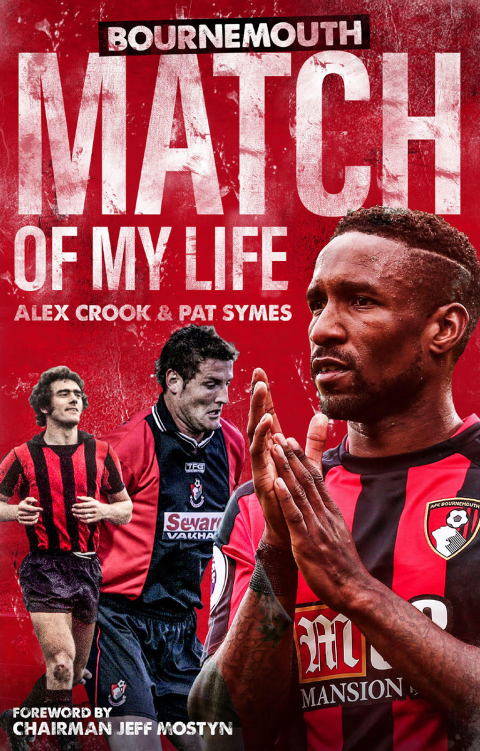Cover image for book AFC Bournemouth Match of My Life