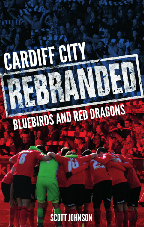 Cover image for book Cardiff City: Rebranded