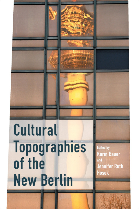 Cover image for book Cultural Topographies of the New Berlin