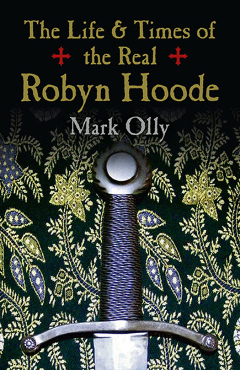 Cover image for book The Life & Times of the Real Robyn Hoode