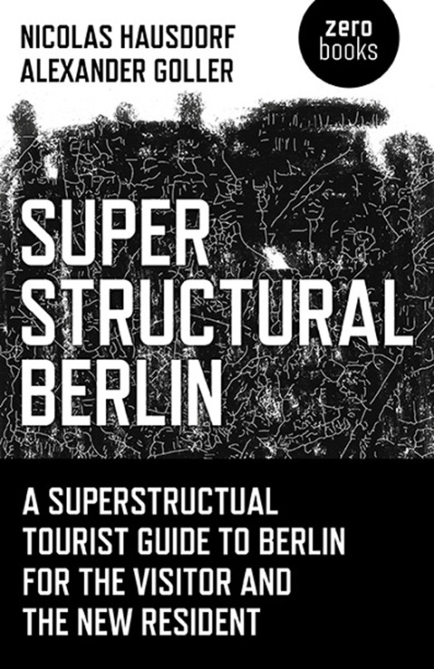 Cover image for book Superstructural Berlin