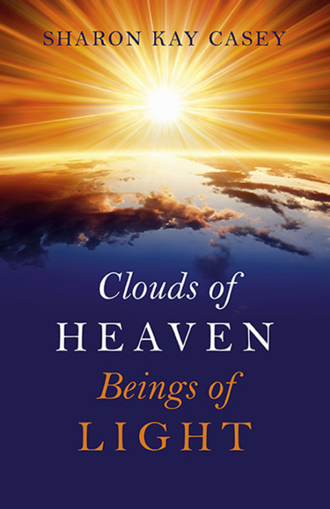 Clouds of Heaven, Beings of Light 