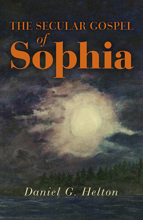 Cover image for book The Secular Gospel of Sophia