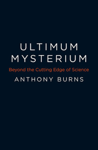 Cover image: Ultimum Mysterium: Beyond the Cutting Edge of Science 9781785352607