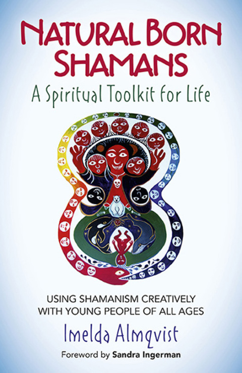 Cover image for book Natural Born Shamans - A Spiritual Toolkit for Life