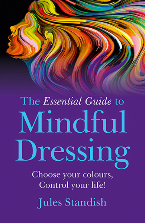 Cover image for book The Essential Guide to Mindful Dressing