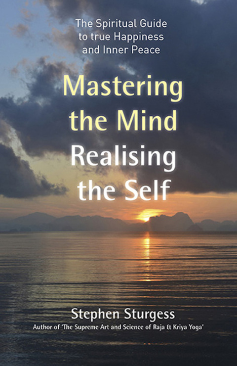 Cover image for book Mastering the Mind, Realising the Self