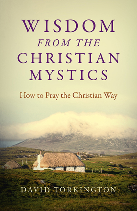 Cover image for book Wisdom from the Christian Mystics: How to Pray the Christian Way