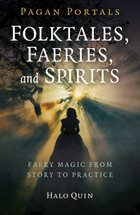 Cover image: Pagan Portals - Folktales, Faeries, and Spirits 9781785359415