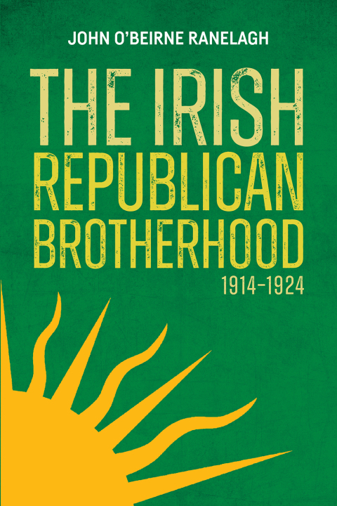 The Irish Republican Brotherhood, 1914-1924 