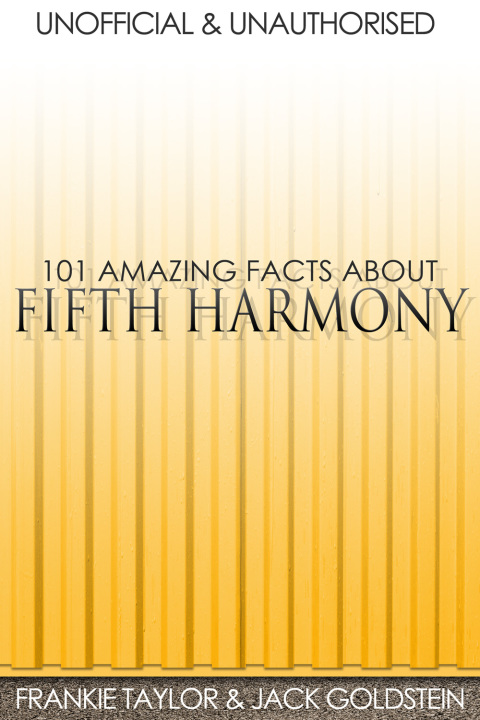 Cover image for book 101 Amazing Facts about Fifth Harmony