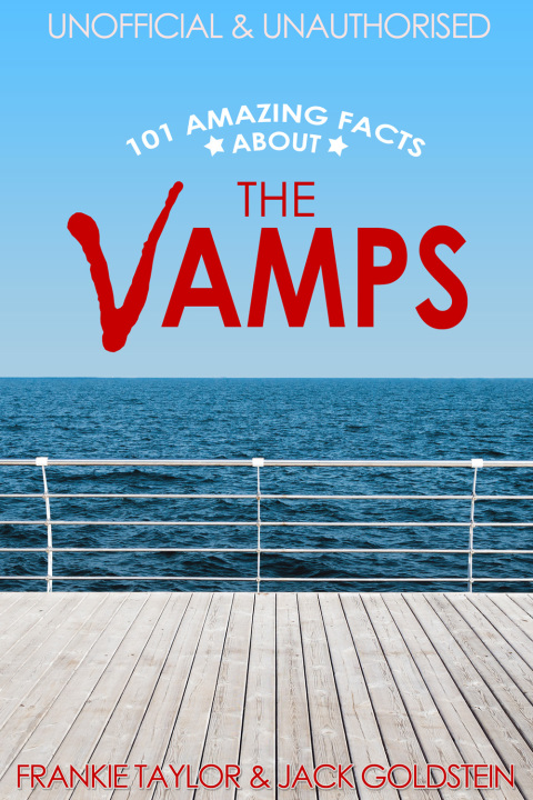 Cover image for book 101 Amazing Facts about The Vamps