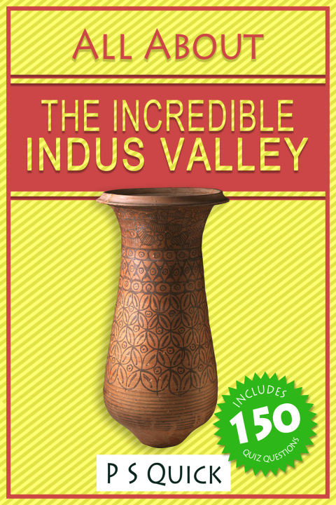 Cover image for book All About: The Incredible Indus Valley