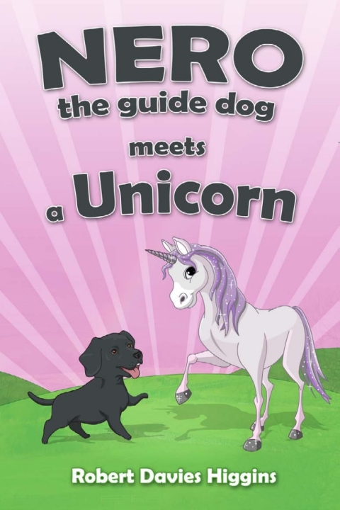 Cover image for book Nero the Guide Dog Meets a Unicorn