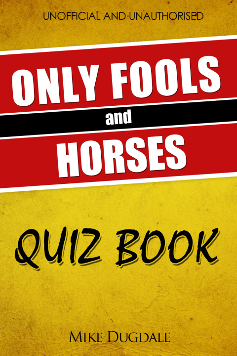 Cover image for book The Only Fools and Horses Quiz Book