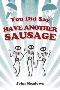 Cover image: You Did Say Have Another Sausage 1st edition 9781785383861