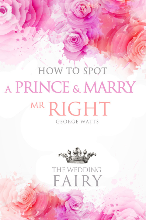 Cover image for book How to Spot a Prince and Marry Mr Right