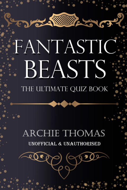 Cover image for book Fantastic Beasts - The Ultimate Quiz Book