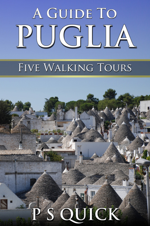 Cover image for book A Guide to Puglia: Five Walking Tours