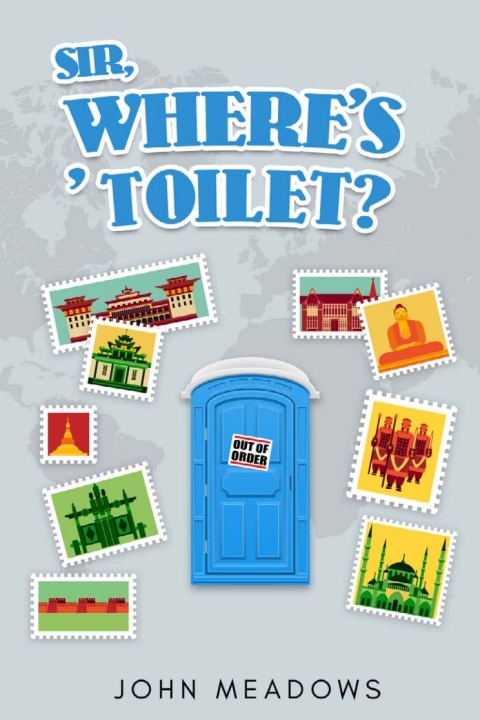 Cover image for book Sir, where's ' toilet?