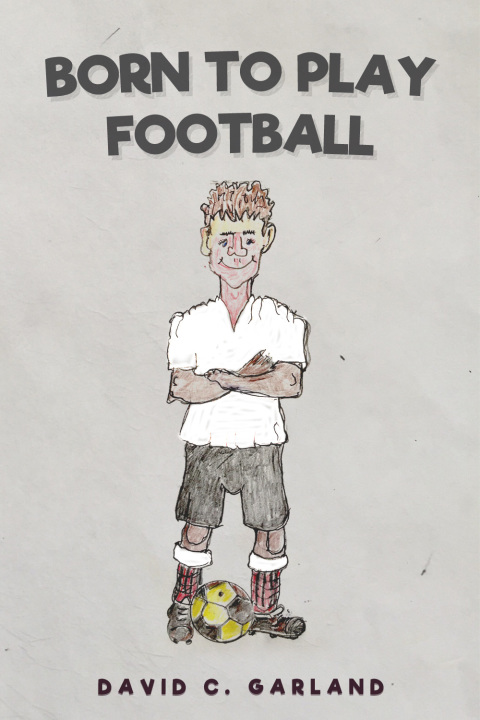 Cover image for book Born to Play Football