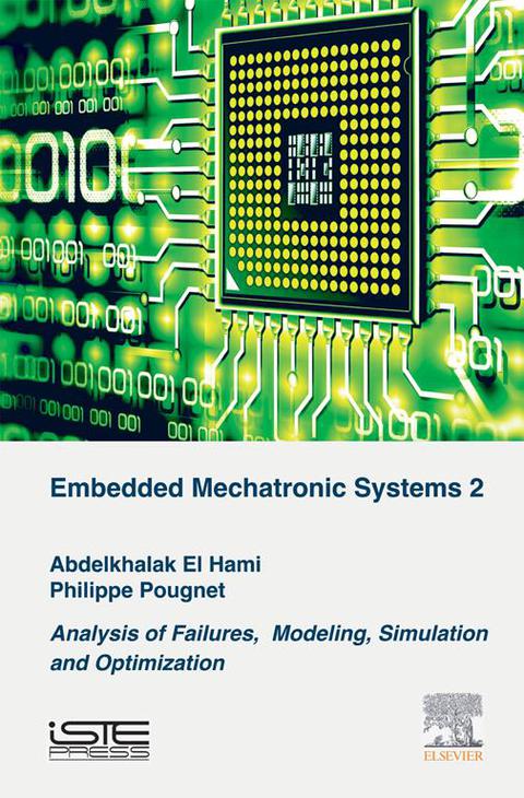 Cover image for book Embedded Mechatronic Systems, Volume 2: Analysis of Failures, Modeling, Simulation and Optimization