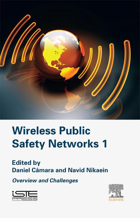 Cover image for book Wireless Public Safety Networks Volume 1: Overview and Challenges