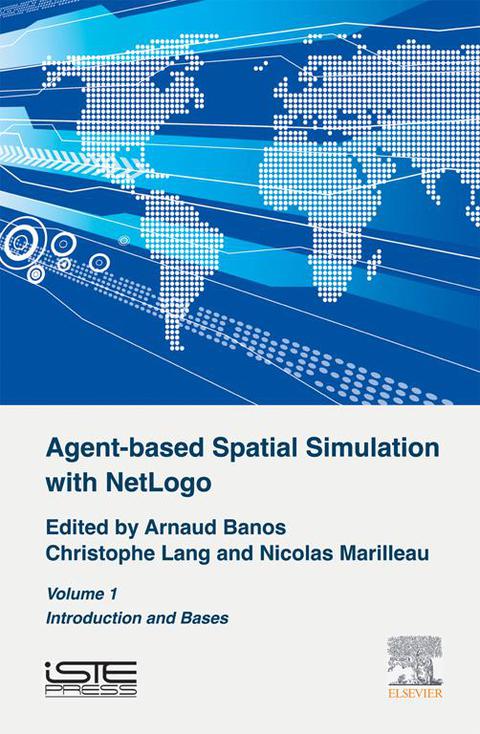 Cover image for book Agent-Based Spatial Simulation with NetLogo Volume 1