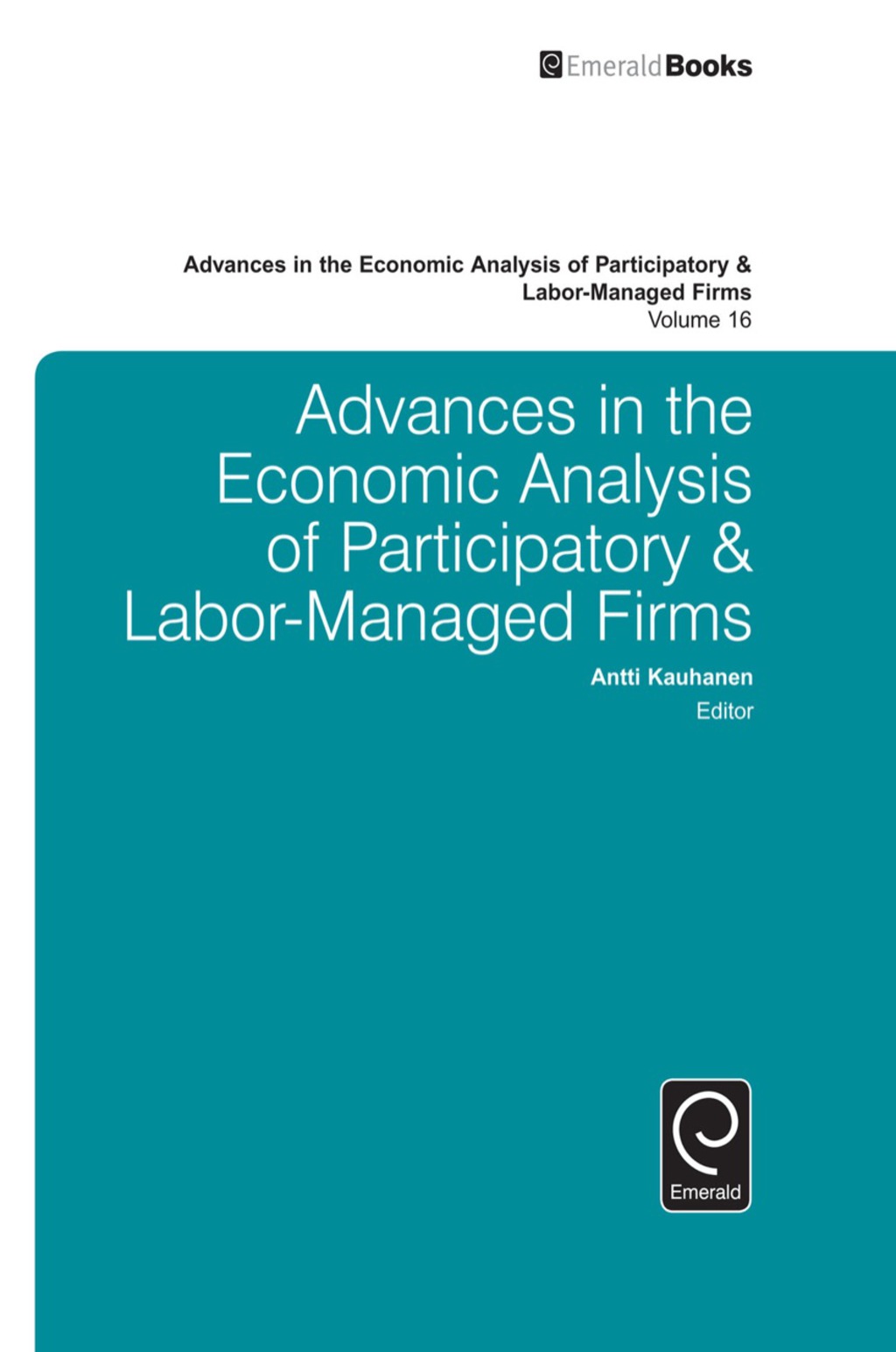 Advances in the Economic Analysis of Participatory & Labor-Managed Firms (eBook) - Antti Kauhanen