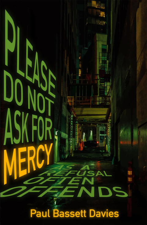 Cover image for book Please Do Not Ask for Mercy as a Refusal Often Offends