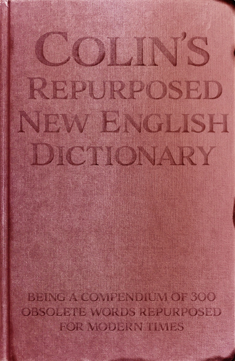 Cover image for book Colin's Repurposed New English Dictionary