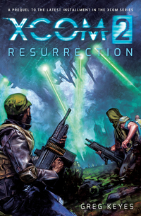 Cover image: XCOM 2: Resurrection 9781785651229