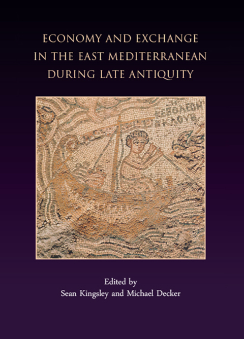 Cover image for book Economy and Exchange in the East Mediterranean during Late Antiquity