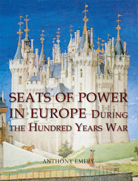 Cover image for book Seats of Power in Europe during the Hundred Years War