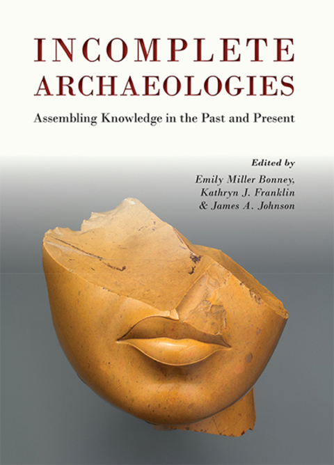 Cover image for book Incomplete Archaeologies