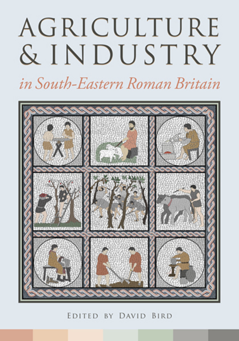 Agriculture and Industry in South-Eastern Roman Britain 