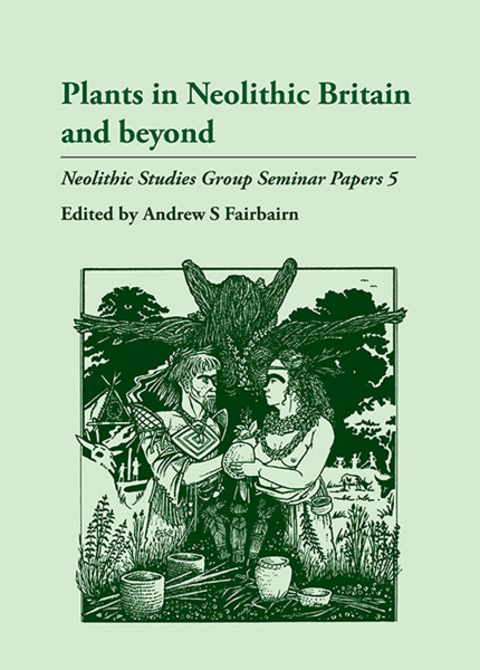 Cover image for book Plants in Neolithic Britain and Beyond