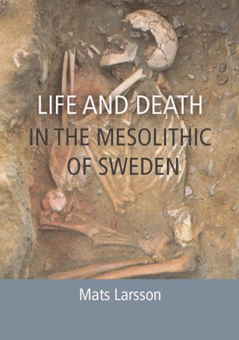 Cover image for book Life and Death in the Mesolithic of Sweden